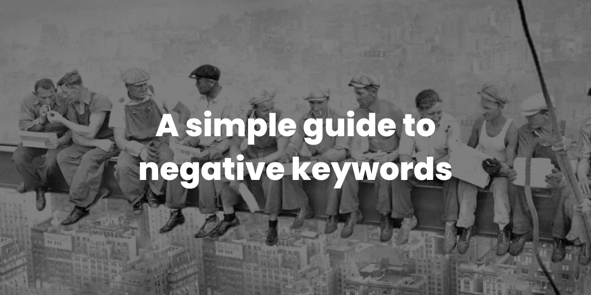 A simple guide to negative keywords